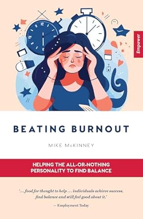 Finding Balance: Overcoming Burnout for the All-or-Nothing Personality (Empower, 11)